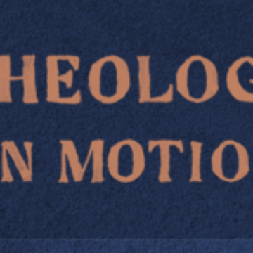 Theology in Motion3 Theology in Motion3
